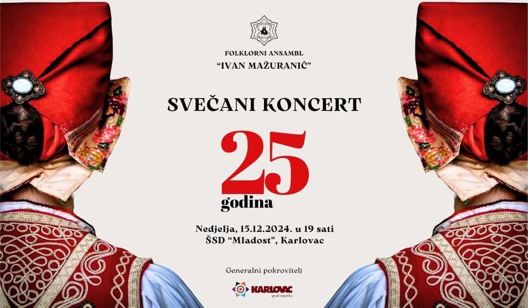 SVEČANI KONCERT POVODOM 25 GODINA RADA - Folklorni ansambl "Ivan Mažuranić"