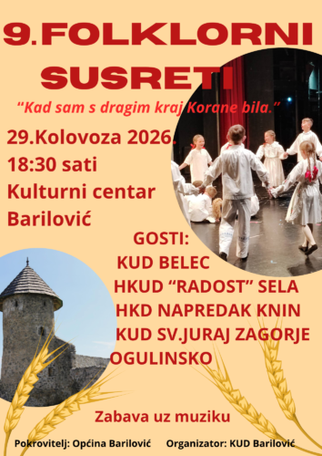 9. folklorni susreti KUD-a Barilović „Kad sam s dragim kraj Korane bila“